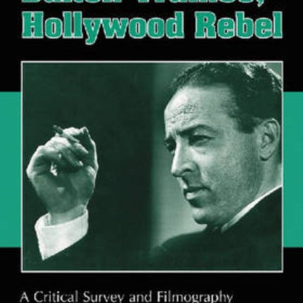 Dalton Trumbo Hollywood Rebel A Critical Survey