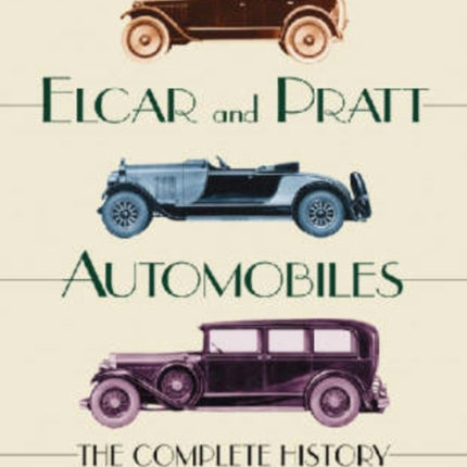 Elcar and Pratt Automobiles: The Complete History