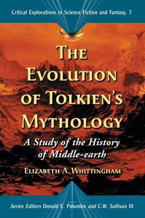 The Evolution of Tolkiens Mythology A Study of