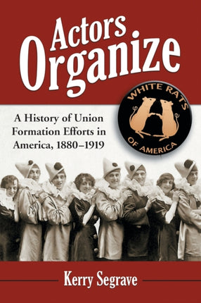 Actors Organize A History of Union Formation