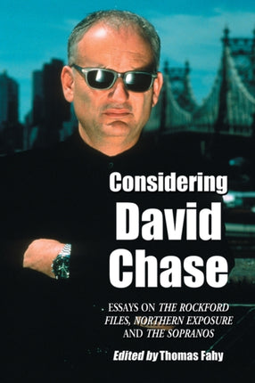 Considering David Chase Essays on the Rockford