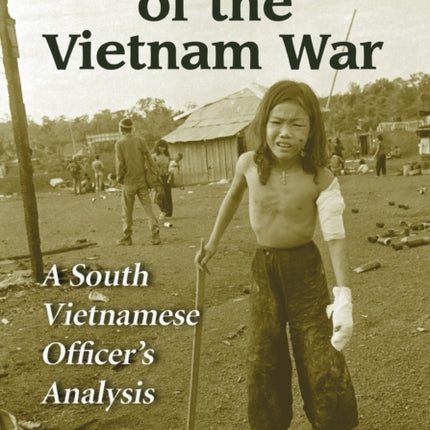 The Tragedy of the Vietnam War A South Vietnamese