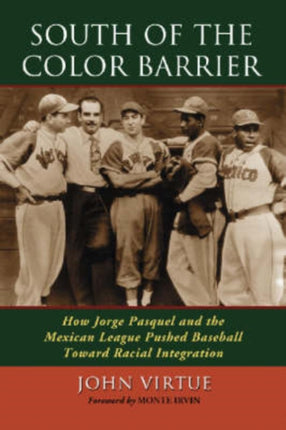 South of the Color Barrier How Jorge Pasquel and