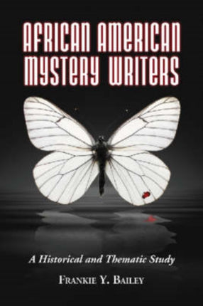 African American Mystery Writers A Historical and