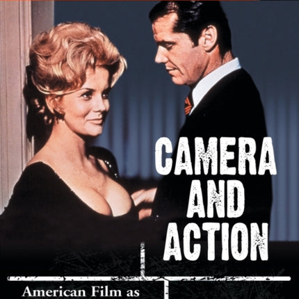 Camera and Action American Film as Agent of