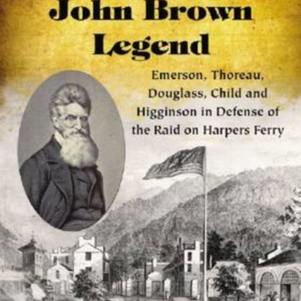 Creating the John Brown Legend