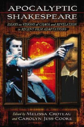 Apocalyptic Shakespeare Essays on Visions of