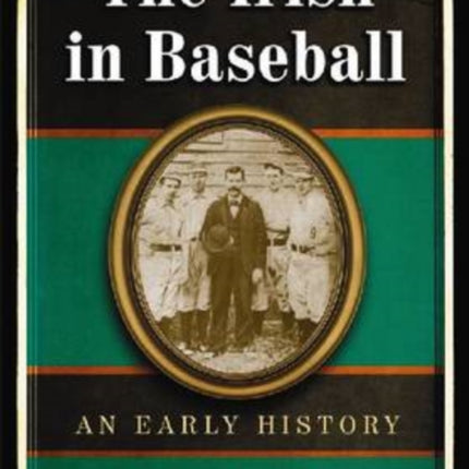 The Irish in Baseball
