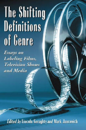 The Shifting Definitions of Genre Essays on