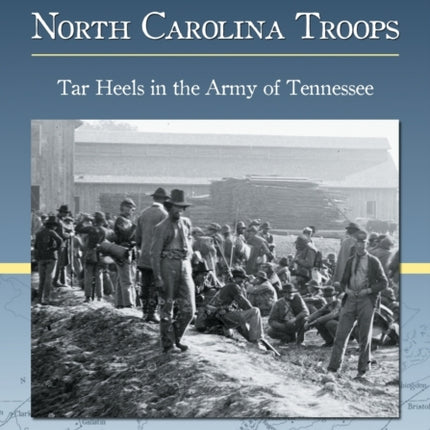 The FiftyEighth North Carolina Troops Tar Heels