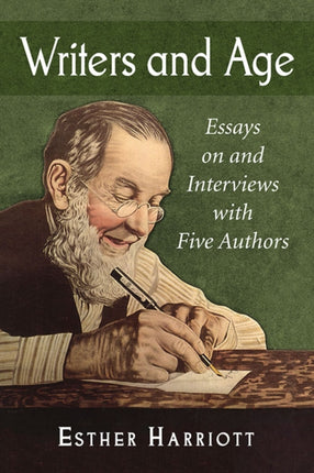 Writers and Age Essays and Interviews with Five