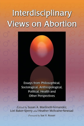 Interdisciplinary Views on Abortion Essays from