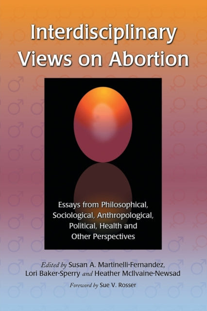 Interdisciplinary Views on Abortion Essays from