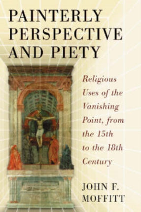 Painterly Perspective and Piety Religious Uses of