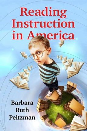 Reading Instruction in America A History