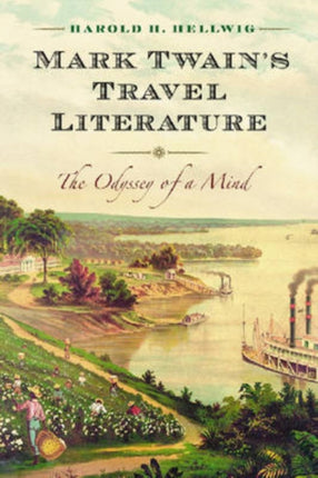 Mark Twains Travel Literature The Odyssey of a