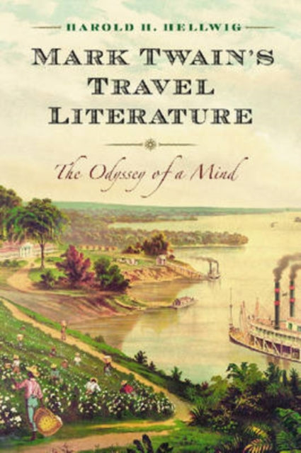 Mark Twains Travel Literature The Odyssey of a