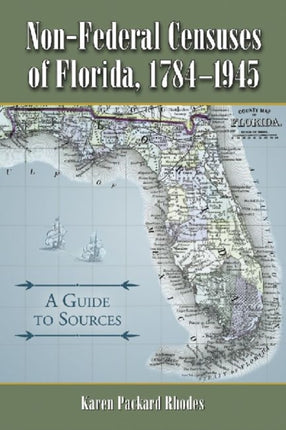 Nonfederal Censuses of Florida 17841945 A Guide