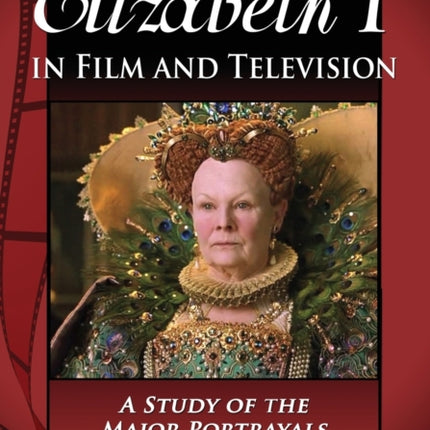 Elizabeth I in Film and Television A Study of the