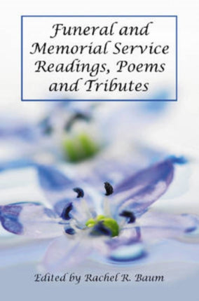 Funeral and Memorial Service Readings Poems and