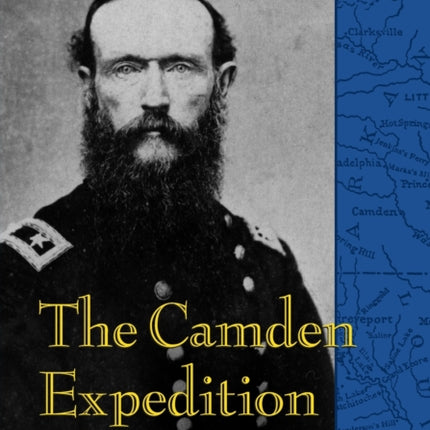 The Camden Expedition of 1864 and the Opportunity