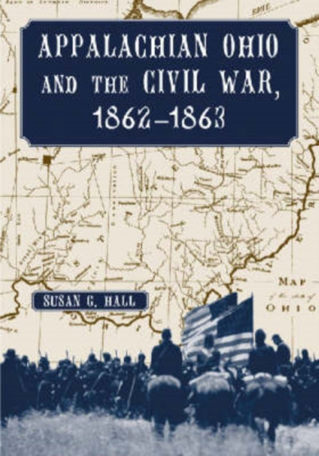 Appalachian Ohio and the Civil War 18621863