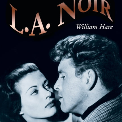 LA Noir Nine Dark Visions of the City of Angels