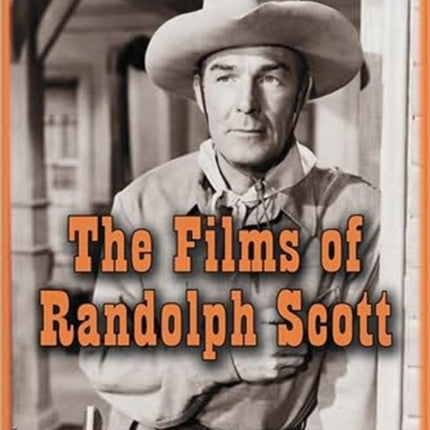 The Films of Randolph Scott