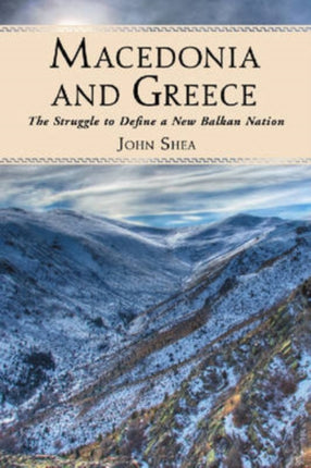 Macedonia and Greece The Struggle to Define a New