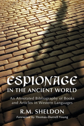 Espionage in the Ancient World An Annotated