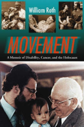 Movement A Memoir of Disability Cancer and the