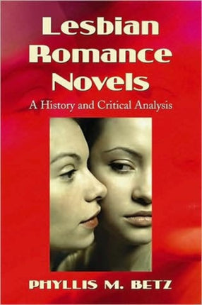 Lesbian Romance Novels A History and Critical