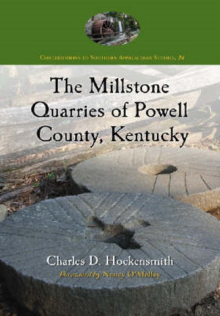The Millstone Quarries of Powell County Kentucky