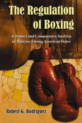 The Regulation of Boxing A History and