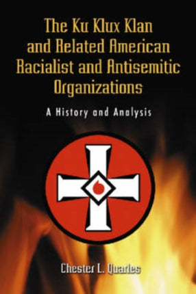 The Ku Klux Klan and Related American Racialist