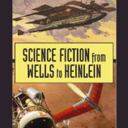 Science Fiction from Wells to Heinlein