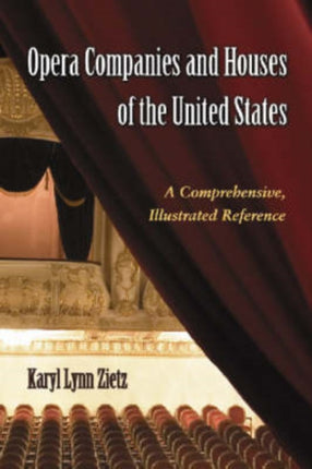 Opera Companies and Houses of the United States A