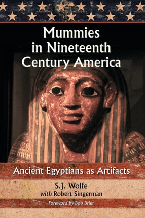Mummies in Nineteenth Century America Ancient