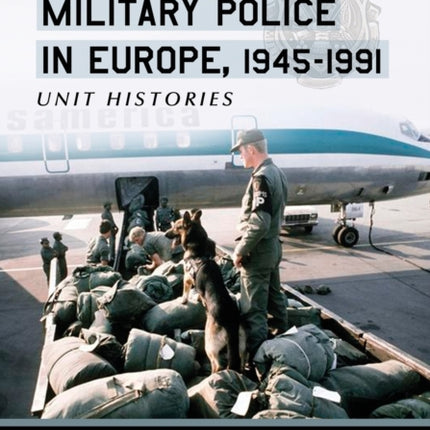 American Military Police in Europe 19451991 Unit