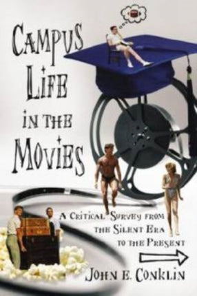 Campus Life in the Movies A Critical Survey from