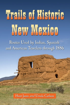 Trails of Historic New Mexico Routes Used by