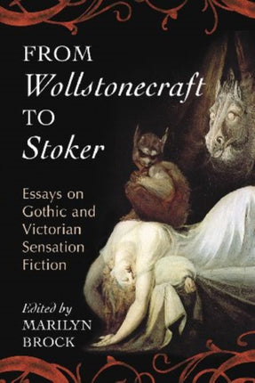 From Wollstonecraft to Stoker Essays on Gothic