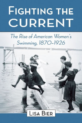 Fighting the Current The Rise of American Womens