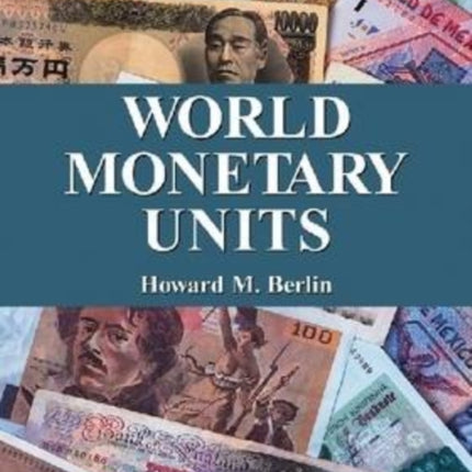 World Monetary Units An Historical Dictionary