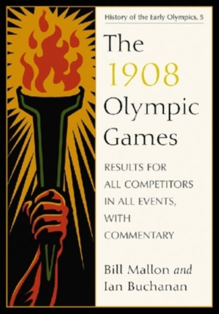 The 1908 Olympic Games Results for All