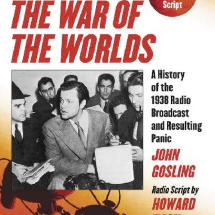 Waging The War of the Worlds A History of the