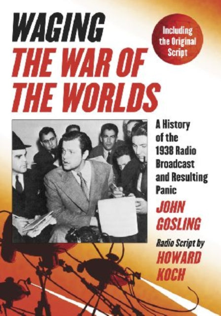 Waging The War of the Worlds A History of the