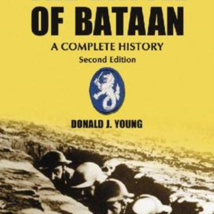 The Battle of Bataan A Complete History