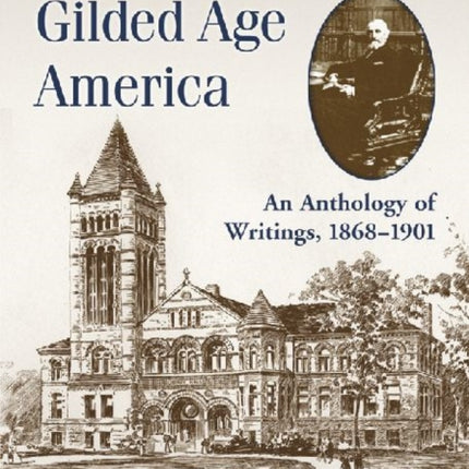 Librarianship in Gilded Age America An Anthology of Writings 18681901