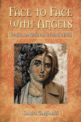Face to Face with Angels Images in Medieval Art